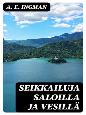 cover image of Seikkailuja saloilla ja vesillä